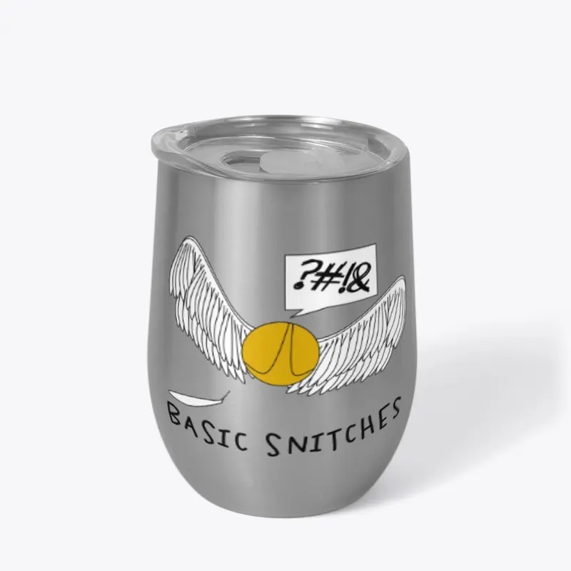 Basic Snitches Wine Tumbler